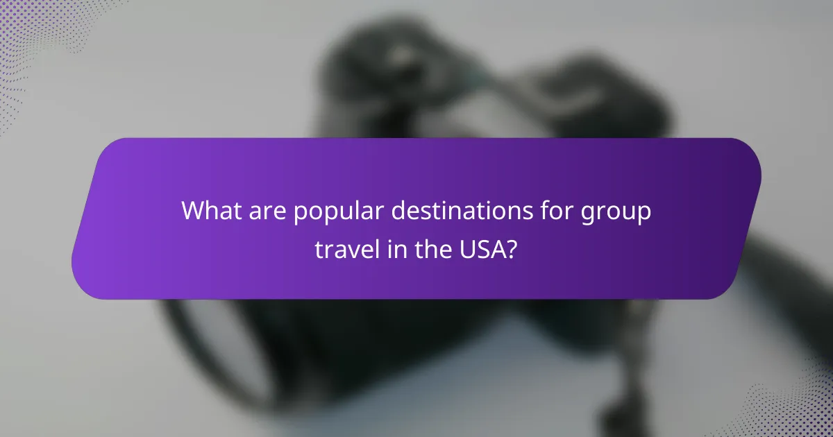 What are popular destinations for group travel in the USA?